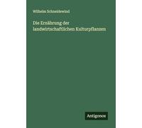 Die Ernährung der landwirtschaftlichen Kulturpflanzen