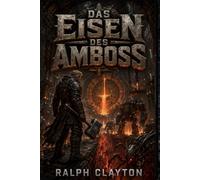 Die Erste Architektin von Eterra: Das Eisen des Ambosses