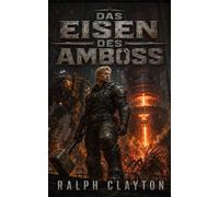Die Erste Architektin von Eterra: Das Eisen des Ambosses