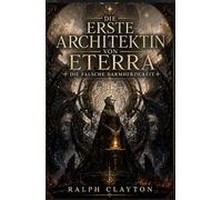 Die Erste Architektin von Eterra - Die falsche Barmherzigkeit