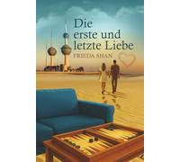 Die erste und letzte Liebe
