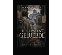 Die ersten Gelübde: Der Weg des Tempels - Chronik der ersten Brüder
