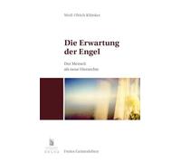 Die Erwartung der Engel: Der Mensch als neue Hierarchie