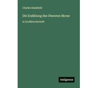 Die Erzählung des Obersten Morse: in Großdruckschrift