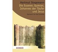 Die Essener, Qumran, Johannes der Täufer und Jesus