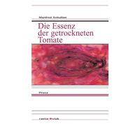 Die Essenz der getrockneten Tomate