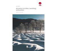 die essenz von allem, sammlung, weihnachten. Life is a Story - story.one