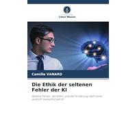 Die Ethik der seltenen Fehler der KI: Seltene Fehler, die töten, und die Forderung nach einer wirklich menschlichen KI