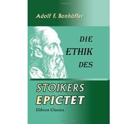 Die Ethik des Stoikers Epictet