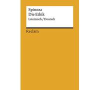 Die Ethik. Lateinisch/Deutsch: Spinoza, Benedictus de - Originalversion mit deutscher Übersetzung - 851