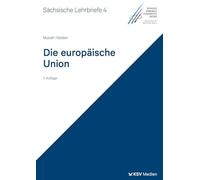 Die Europäische Union (SL 4): Sächsische Lehrbriefe