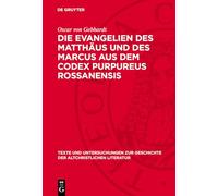 Die Evangelien des Matthäus und des Marcus aus dem Codex Purpureus Rossanensis