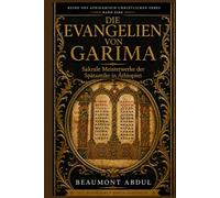 DIE EVANGELIEN VON GARIMA: Sakrale Meisterwerke der Spätantike in Äthiopien