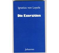 Die Exerzitien: 45