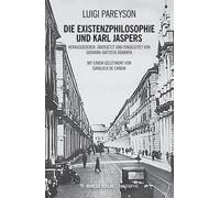 Die existenzphilosophie und Karl Jaspers - Pareyson Luigi