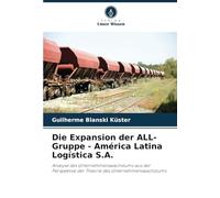 Die Expansion der ALL-Gruppe - América Latina Logística S.A.: Analyse des Unternehmenswachstums aus der Perspektive der Theorie des Unternehmenswachstums