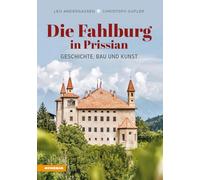 Die Fahlburg in Prissian. Geschichte, Bau und Kunst