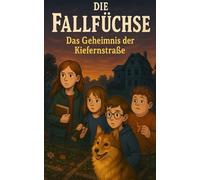Die Fallfüchse: Das Geheimnis der Kiefernstraße