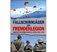 Die Fallschirmjäger der Fremdenlegion: Einsätze und Operation (Copertina rigida)