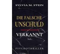 Die falsche Unschuld: VERKANNT