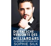 Die Falsche Verlobte des Milliardärs: Eine kurvige Mädchenpikante Romanze