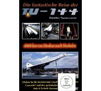 Die fantastische Reise der TU-144 - 4000 km von Moskau nach Sinsheim