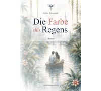 Die Farbe des Regens: Roman