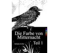 Die Farbe von Mitternacht: Teil 1