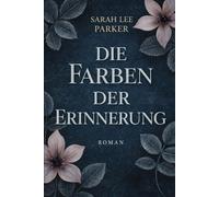 Die Farben der Erinnerung