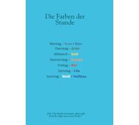 Die Farben der Stunde: Achtsamkeitsjournal mit Farbtracking für Emotionen, Morgenintentionen und Abendreflexion - auch perfekt als liebevolles Geschenk für Freunde, Familie oder zur Selbstfürsorge