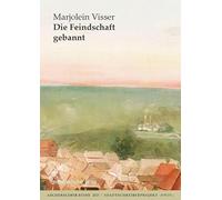 Die Feindschaft gebannt: Eine niederländisch-deutsche Geschichte über Zwang, Krieg und eine Liebe, die alles ändert (9 Points of View: Aschersleber Reihe 2025)