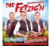 DIE FETZIG'N AUS DEM ZILL - IRISH, BAYRISCH,..