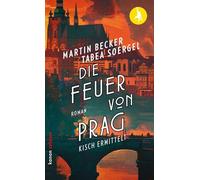 Die Feuer von Prag: Kisch ermittelt