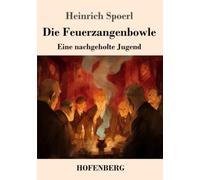 Die Feuerzangenbowle: Eine nachgeholte Jugend