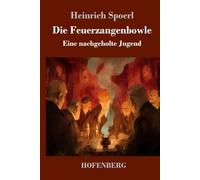 Die Feuerzangenbowle: Eine nachgeholte Jugend