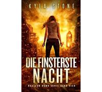 Die Finsterste Nacht: Nuclear Dawn Serie Band Vier: 4