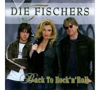 die Fischers - die Fischers: Back to Rock'N Roll