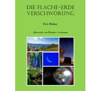 Die Flache-Erde Verschwörung: Flat Earth Conspiracy