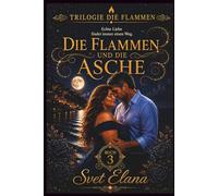 Die Flammen und die Asche