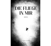 Die Fliege in mir
