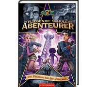 Die fliegende Schule der Abenteurer (Bd. 3): Das Phantom aus der Unterwelt