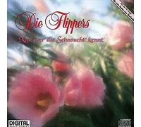 Die Flippers - Nur Wer Die Sehnsucht Ken