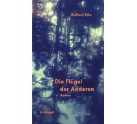 Die Flügel der Anderen: Roman (Caracol Prosa)
