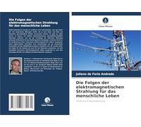 Die Folgen der elektromagnetischen Strahlung für das menschliche Leben: Technik mit Verantwortung