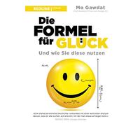 Die Formel für Glück: Und wie Sie diese nutzen