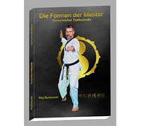Die Formen der Meister: Dynamisches Taekwondo: 4