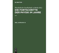 Die Fortschritte Der Physik Im Jahre .... 1862, Jahrgang 18 (Copertina rigida)