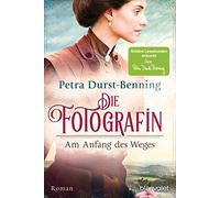 Die Fotografin - Am Anfang des Weges: Roman: 1