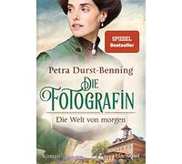 Die Fotografin - Die Welt von morgen: Roman: 3