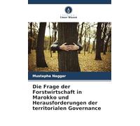 Die Frage der Forstwirtschaft in Marokko und Herausforderungen der territorialen Governance